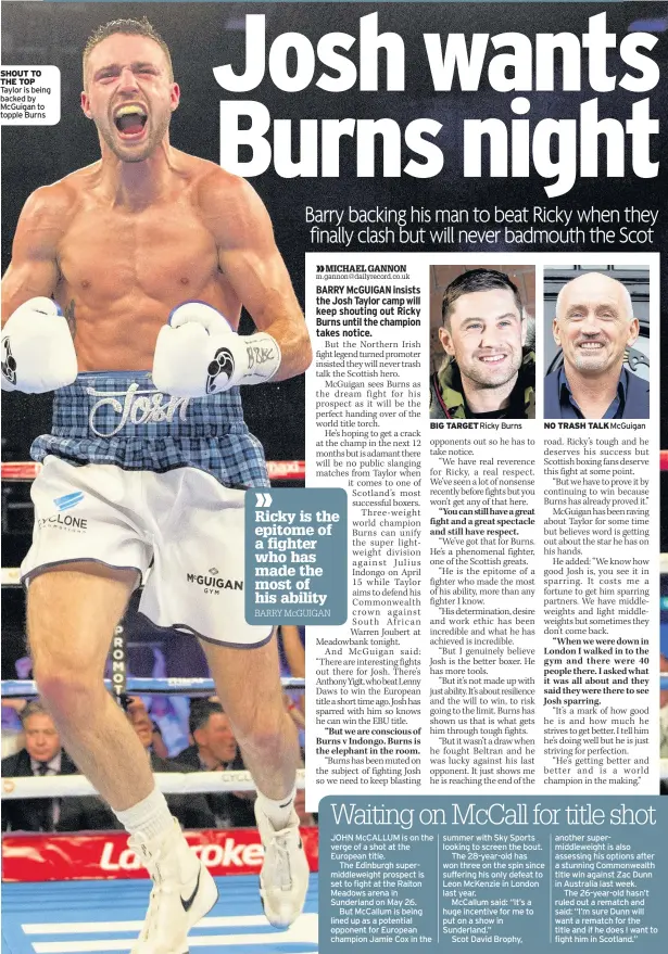  ??  ?? SHOUT TO THE TOP Taylor is being backed by McGuigan to topple Burns BIG TARGET Ricky Burns NO TRASH TALK McGuigan