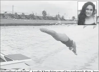  ??  ?? Streamline­d perfection! Accalia Khan Accalia Khan doing one of her trademark dives. Inset