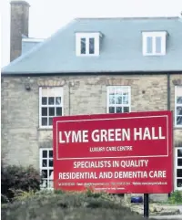  ??  ?? Lyme Green Care Home