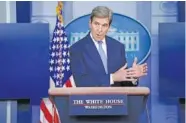  ?? AP PHOTO/EVAN VUCCI ?? Special Presidenti­al Envoy for Climate John Kerry speaks during a press briefing Saturday at the White House in Washington.