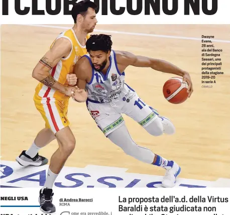  ?? CIAMILLO ?? Dwayne Evans, 28 anni, ala del Banco di Sardegna Sassari, uno dei principali protagonis­ti della stagione 2019-20 in serie A