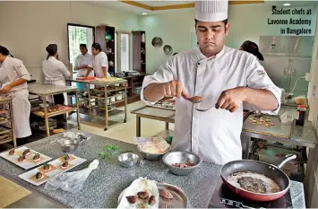  ??  ?? Student chefs at Lavonne Academy
in Bangalore