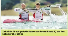  ??  ?? Zeit wird’s für das perfekte Rennen von Ronald Rauhe (l.) und Tom Liebscher über 200 m.