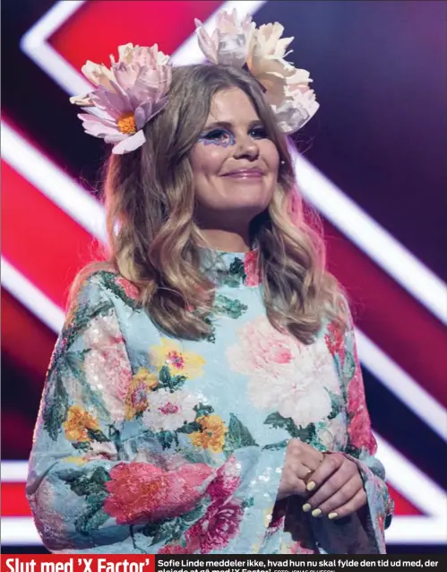  ?? FOTO: JONAS OLUFSON ?? Sofie Linde meddeler ikke, hvad hun nu skal fylde den tid ud med, der plejede at gå med ’ X Factor’. Slut med ’ X Factor’