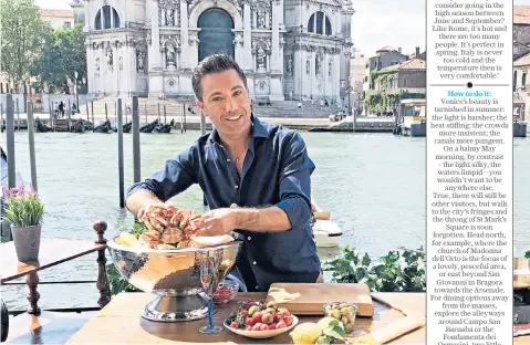  ?? ?? Spring in his step: Gino D’Acampo cooking in Venice