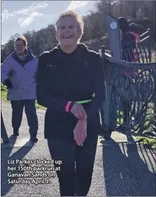  ?? ?? Liz Parkes clocked up her 150th parkrun at Ganavan Sands on Saturday April 9.