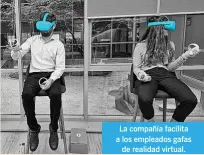  ?? ?? La compañía facilita a los empleados gafas de realidad virtual.