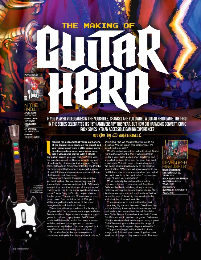  ??  ?? » Guitar Hero’s first peripheral controller mimics a Gibson SG in shape.