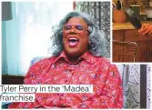  ??  ?? Tyler Perry in the ‘Madea’ franchise.