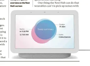  ??  ?? BELOW …and as a handy, at-a-glance overview on the Nest Hub’s screen