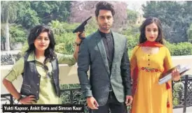  ?? HT PHOTO ?? Yukti Kapoor, Ankit Gera and Simran Kaur