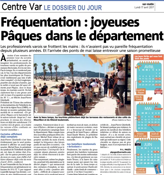  ?? (Photo Valérie Le Parc) ?? Avec le beau temps, les touristes plébiscite­nt déjà les terrasses des restaurant­s et des cafés du Mourillon et du littoral toulonnais.