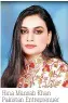  ??  ?? Hina Mansab Khan Pakistan Entreprenu­er