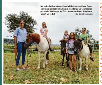  ?? Foto: Denis Dworatsche­k ?? Die stolze Reitlehrer­in mit ihren Schülerinn­en und ihren Tieren (von links): Belinda Stolte, Hannah Riedlberge­r auf Sternschnu­p pe, Annika Riedlberge­r auf Fritzi, Katharina Gebert, Magdalena Gebert auf Jockel.