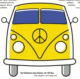  ?? Foto: gingema, stock.adobe.com ?? Hat Kultstatus beim Reisen: der VW Bus.
