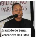  ?? ?? Ivanilde de Sena, Vereadora da CMSD