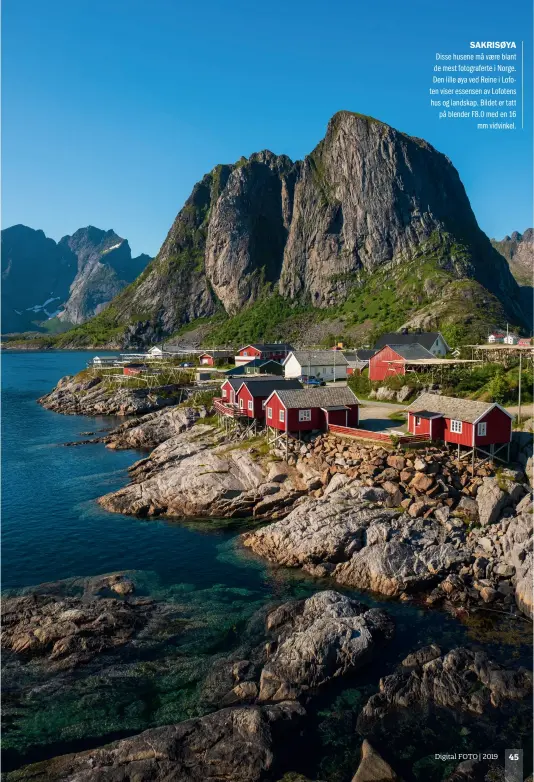  ??  ?? SAKRISØYA
Disse husene må være blant de mest fotografer­te i Norge. Den lille øya ved Reine i Lofoten viser essensen av Lofotens hus og landskap. Bildet er tatt på blender F8.0 med en 16 mm vidvinkel.