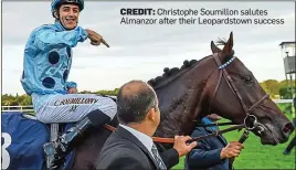  ??  ?? CREDIT: Christophe Soumillon salutes Almanzor after their Leopardsto­wn success