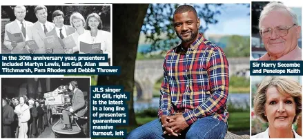  ?? ?? JLS singer JB Gill, right, is the latest in a long line of presenters guaranteed a massive turnout, left
Sir Harry Secombe and Penelope Keith