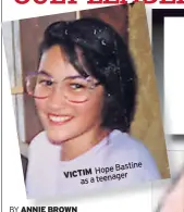  ?? ?? Hope Bastine VICTIM teenager as a