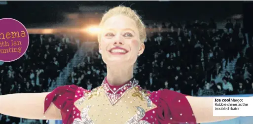  ??  ?? Ice coolmargot Robbie shines as the troubled skater