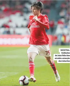  ??  ?? MONTRA. Exibições de João Félix têm atraído a atenção dos tubarões