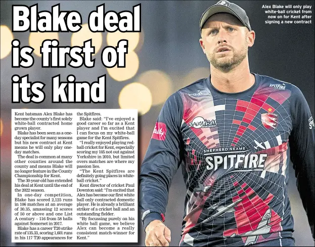  ??  ?? Alex Blake will only play white-ball cricket from now on for Kent after signing a new contract