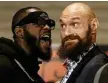  ?? Photo: AAP ?? BIG BATTLE: Deontay Wilder (left) and Tyson Fury.