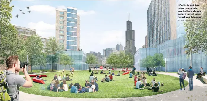  ?? SUPPLIED RENDERINGS ?? UIC officials want their revised campus to be more inviting to students, making it more of a place they will want to hang out.