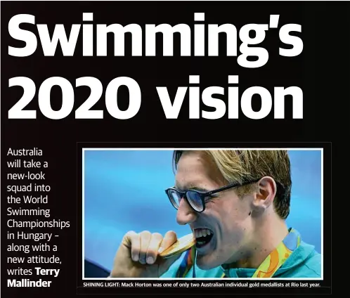  ??  ?? SHINING LIGHT: Mack Horton was one of only two Australian individual gold medallists at Rio last year.