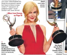  ?? PHOTO: LUCY NICHOLSON/ REUTERS ?? >> Nicole Kidman took home the Best Actress in a Limited Series trophy