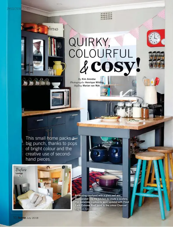  ??  ?? By Kim Arendse Photograph­s Henrique Wilding Styling Marian van Wyk An existing courtyard with a glass roof was incorporat­ed into the kitchen to create a scullery. The melamine cupboards were updated with Fired Earth Extreme Roof paint in the colour Charcoal Rug from Airloom