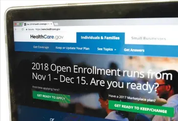  ?? Associated Press ?? The Healthcare.gov website is seen on a computer screen Oct. 18 in Washington. It’s sign-up season for the Affordable Care Act, but the Trump administra­tion isn’t making it easy.