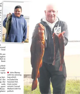  ??  ?? John Blaney with his winning bag which included the heaviest fish. Inset, junior winner Conrad Mallard with his pollock