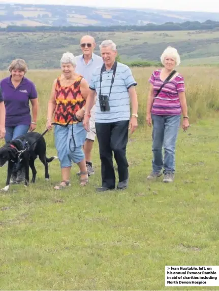  ??  ?? > Ivan Huxtable, left, on his annual Exmoor Ramble in aid of charities including North Devon Hospice