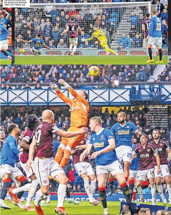  ?? ?? TAKE A CHANCE Lundstram celebrates his opener but Morelos, right, can’t follow suit
UP, UP AND AWAY Halkett, far right, is poised to pounce for leveller after McGregor slip-up as Jambos boss Neilson, below, wades into a clash between Juninho Bacuna and Stephen Kingsley
