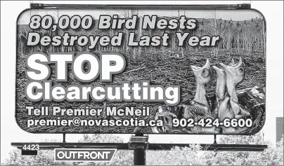  ?? SUBMITTED PHOTO ?? The Margaree Environmen­tal Associatio­n paid to have three large billboards erected in and around Halifax earlier last week to bring awareness to the destructio­n of wildlife and wildlife habitats.
