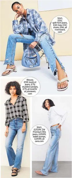  ??  ?? Blouse, £59; bootcut jeans, £75; studded sandals, £79, all And/or at johnlewis. com
Shirt,
£50; split-hem jeans, £42; bag, £32; shoes, £46, all riverislan­d. com