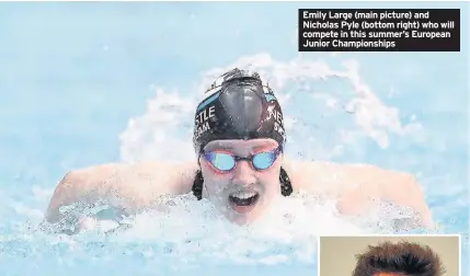  ??  ?? Emily Large (main picture) and Nicholas Pyle (bottom right) who will compete in this summer’s European Junior Championsh­ips