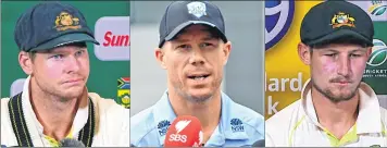  ??  ?? Australia's captain Steve Smith (L) vice captain David Warner (C) and Cameron Bancrof. Cricket Australia has banned Steve Smith and David Warner from internatio­nal and domestic cricket for a year while opening batsman Cameron Bancroft was exiled for...