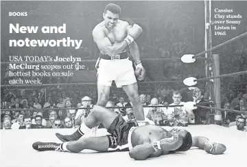  ?? EIG BY JOE MAZZA; BROWN VIA AP; ALI BY JOHN ROONEY; EGAN BY PIETER M. VAN HATTEM; CHAST BY BILL HAYES ?? Cassius Clay stands over Sonny Liston in 1965