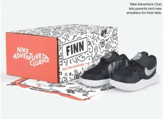  ??  ?? Nike Adventure Club lets parents rent new sneakers for their kids.