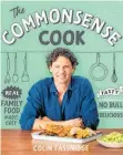  ??  ?? The Commonsens­e Cook by Colin Fassnidge, Macmillan, $39.99