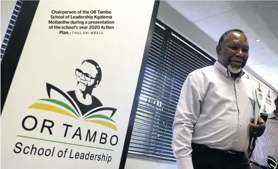  ?? /THULANI MBELE ?? Chairperso­n of the OR Tambo School of Leadership Kgalema Motlanthe during a presentati­on of the school’s year 2020 Action Plan.