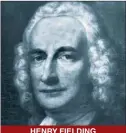  ??  ?? HENRY FIELDING