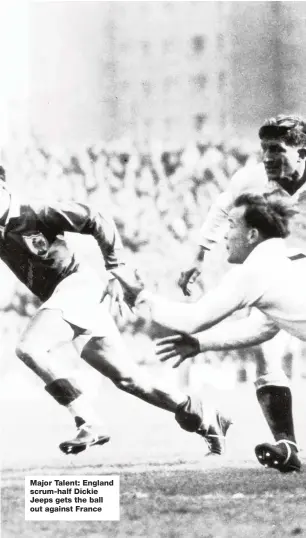  ??  ?? Major Talent: England scrum-half Dickie Jeeps gets the ball out against France
