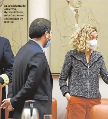  ??  ?? La presidenta del Congreso, Meritxell Batet, en la Cámara en una imagen de archivo