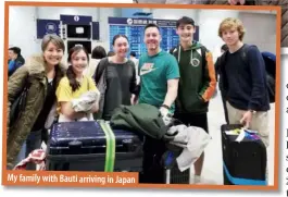  ?? ?? My family with Bauti arriving in Japan