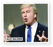  ??  ?? ALEC BALDWIN