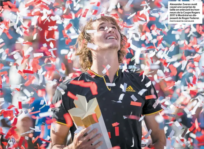  ?? PHOTO MARTIN CHEVALIER ?? Alexander Zverev avait causé une surprise de taille en enlevant les honneurs de la Coupe Rogers 2017 à Montréal en disposant de Roger Federer.